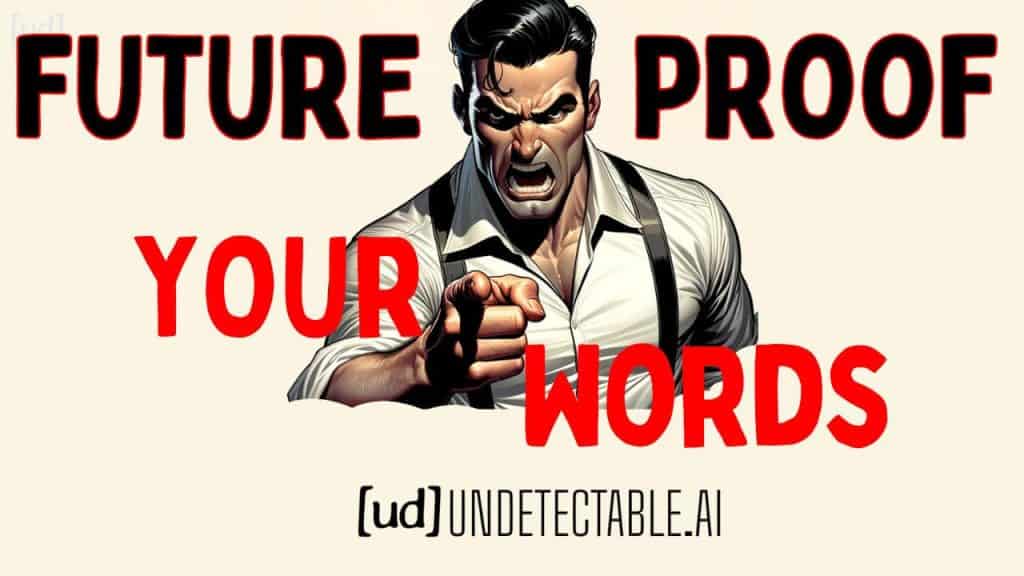 Future proof your words with undetectable.ai