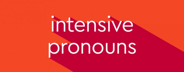 Intensive Pronouns: Definition, Common Examples & Usage Tips