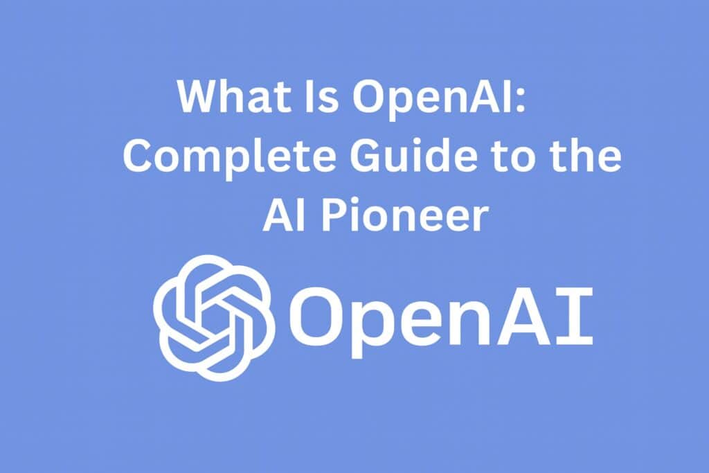 Qué es OpenAI: Guía completa del pionero de la IA 2 Qué es OpenAI: Guía completa del pionero de la IA qué es openai